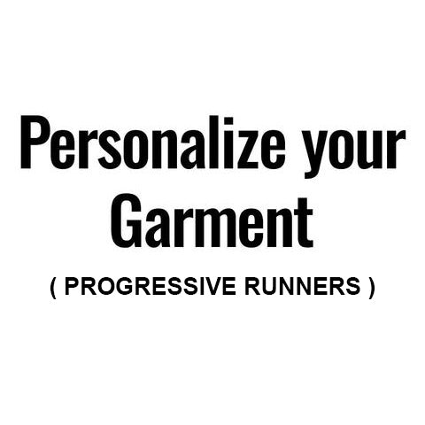 Personalise Your Garment (option 2) PROGRESSIVE RUNNER